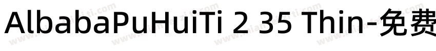 AlbabaPuHuiTi 2 35 Thin字体转换